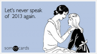 so2n05forget-2013-new-years-ecard-someecards.png